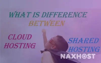 What is Cloud Hosting and Shared Hosting ?